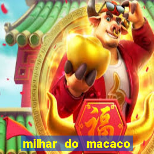 milhar do macaco que mais saem no jogo do bicho